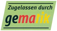 Zugelassen durch gematik