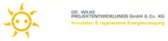 DR. WILKE PROJEKTENTWICKLUNGS GmbH & Co. KG Immobilien & regenerative Energieerzeugung