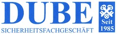 DUBE SICHERHEITSFACHGESCHÄFT Seit 1985