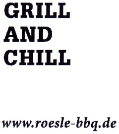 GRILL AND CHILL www.roesle-bbq.de