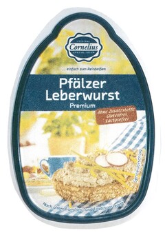 Pfälzer Leberwurst Premium ORIGINAL Cornelius SPEZIALITÄTEN ... einfach zum Reinbeißen ohne Zusatzstoffe Glutenfrei Lactosefrei Nach altem Familien- und Traditionsrezept Serviervorschlag