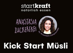 startkraft natürlich essen ANASTASIA ZUCKERFREI by Anastasia Zampounidis Kick Start Müsli