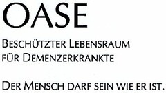 OASE BESCHÜTZTER LEBENSRAUM FÜR DEMENZERKRANKTE