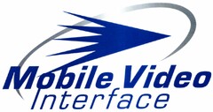 Mobile Video Interface