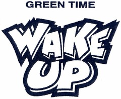 GREEN TIME WAKE UP