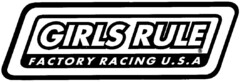 GIRLS RULE FACTORY RACING U.S.A