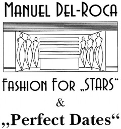 MANUEL DEL-ROCA FASHION FOR "STARS" & "Perfect Dates"