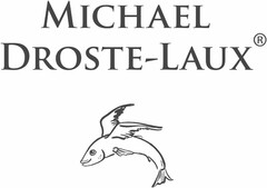 MICHAEL DROSTE-LAUX