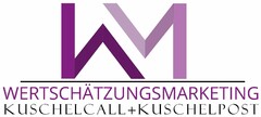 WM WERTSCHÄTZUNGSMARKETING KUSCHELCALL+KUSCHELPOST