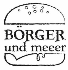 BÖRGER und meeer