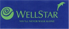 WELLSTAR YOU'LL NEVER WALK ALONE