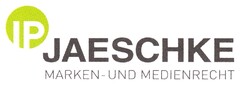 IP JAESCHKE MARKEN- UND MEDIENRECHT