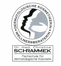 Dr. med. Christine SCHRAMMEK Fachschule für dermatologische Kosmetik