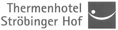 Thermenhotel Ströbinger Hof