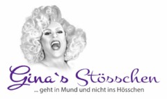 Gina's Stösschen ... geht in Mund und nicht ins Hösschen