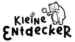 KleiNe ENtdeckeR