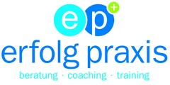 e p erfolg praxis beratung · coaching · training