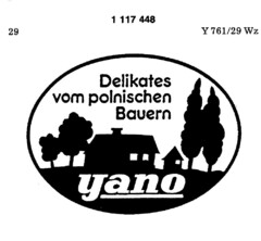 Delikates vom polnischen Bauern Yano