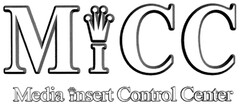 MICC Media Insert Control Center