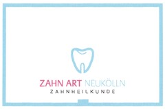 ZAHN ART NEUKÖLLN ZAHNHEILKUNDE