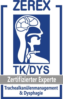 ZEREX TK/DYS Zertifizierter Experte Trachealkanülenmanagement & Dysphagie