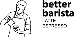 better barista LATTE ESPRESSO