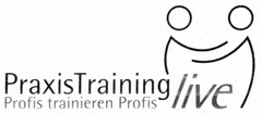 PraxisTraining Profis trainieren Profis live