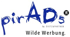 pirADs by DIETZ&PARTNER Wilde Werbung.