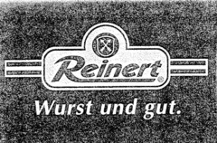 Reinert Wurst und gut.