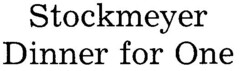 Stockmeyer Dinner for One