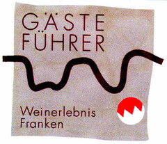 GÄSTEFÜHRER Weinerlebnis Franken