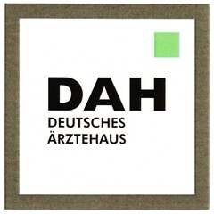 DAH DEUTSCHES ÄRZTEHAUS