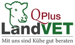 LandVET QPlus Mit uns sind Kühe gut beraten