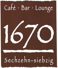 Café Bar Lounge 1670 Sechzehn-siebzig