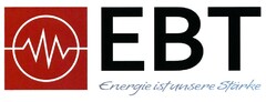 EBT Energie ist unsere Stärke