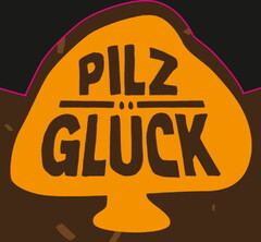 PILZ GLÜCK