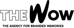 THE WOW THE AGENCY FOR BRANDED MEMORIES