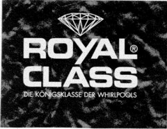 ROYAL CLASS DIE KÖNIGSKLASSE DER WHIRLPOOLS