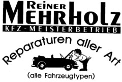 REINER MEHRHOLZ KFZ-MEISTERBETRIEB Reparaturen aller Art (alle Fahrzeugtypen)