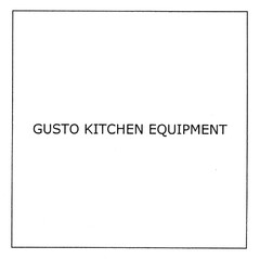 GUSTO KITCHEN EQUIPMENT