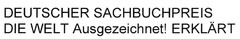 DEUTSCHER SACHBUCHPREIS DIE WELT Ausgezeichnet! ERKLÄRT