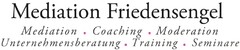 Mediation Friedensengel Mediation · Coaching · Moderation Unternehmensberatung · Training · Seminare