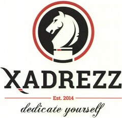 XADREZZ Est. 2014 dedicate yourself