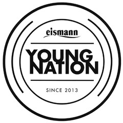 eismann YOUNG NATION SINCE 2013