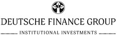 DEUTSCHE FINANCE GROUP INSTITUTIONAL INVESTMENTS