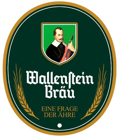 Wallenstein Bräu EINE FRAGE DER ÄHRE