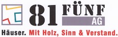 81 FÜNF AG Häuser. Mit Holz, Sinn & Verstand.