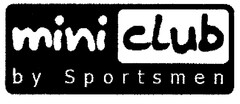 mini club by Sportsmen