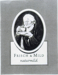 FRISCH & MILD naturmild