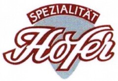 SPEZIALITÄT Hofer